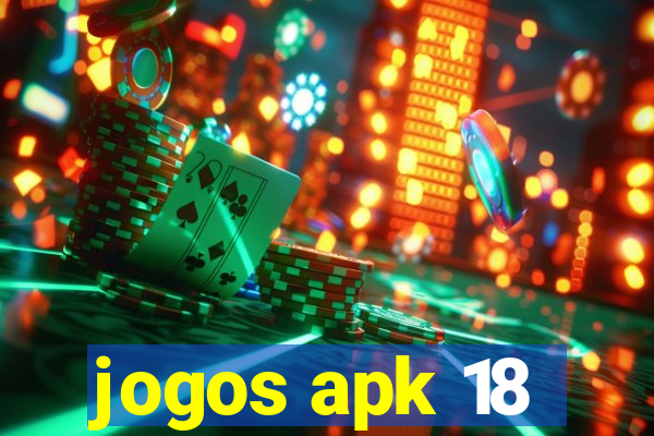 jogos apk 18